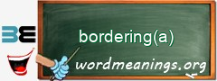 WordMeaning blackboard for bordering(a)